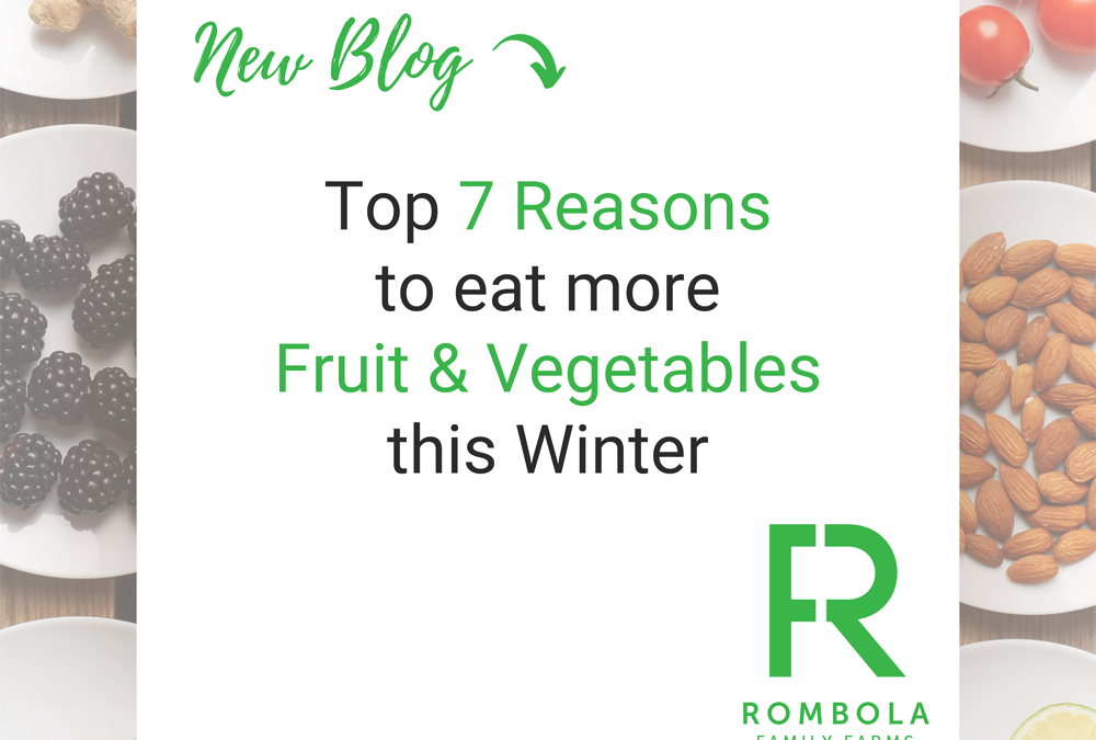 Top 7 Reasons to eat more Fruits & Vegetables this Winter